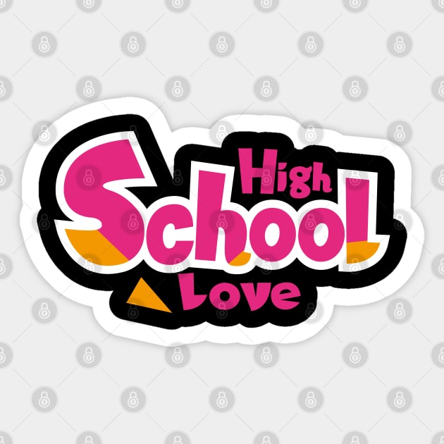 I Love High School Sticker by t4tif